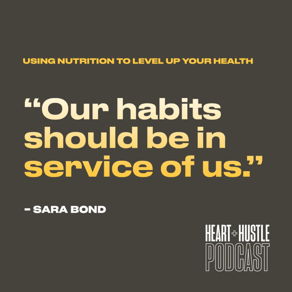 Quote that reads "Our habits should be in service of us." by Sara Bond